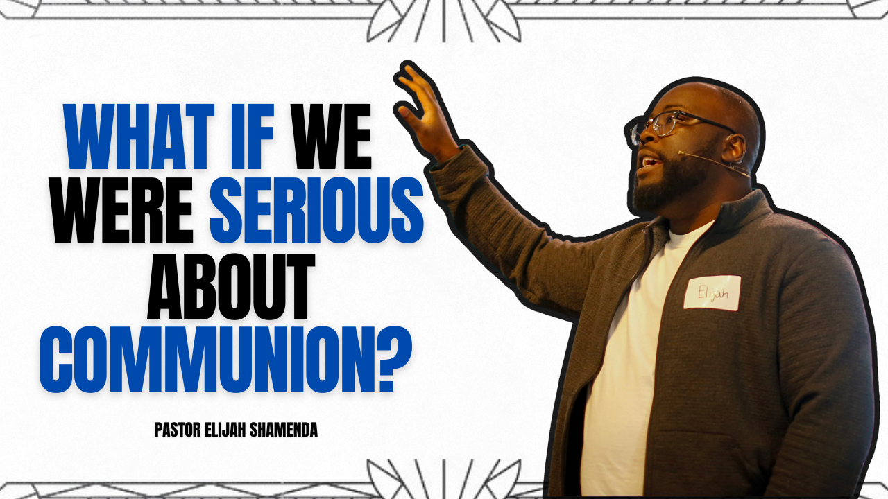 What If We Were Serious About Communion?